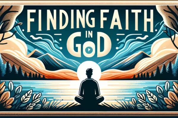 Finding Faith In God