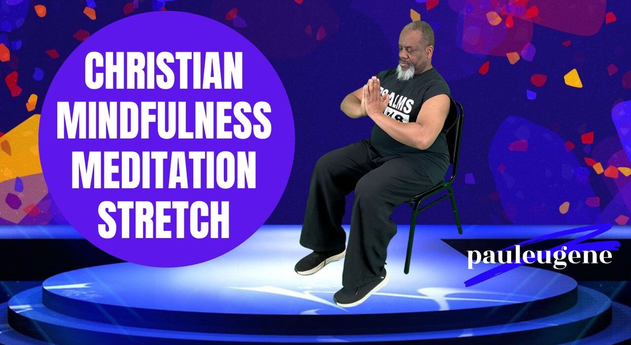 Seated Christian Meditation & Stretch