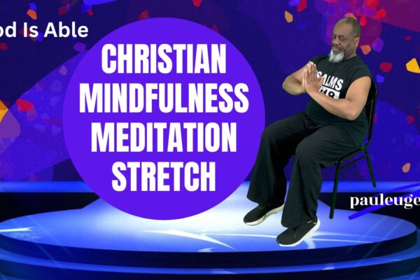Seated Christian Meditation & Stretch – Able