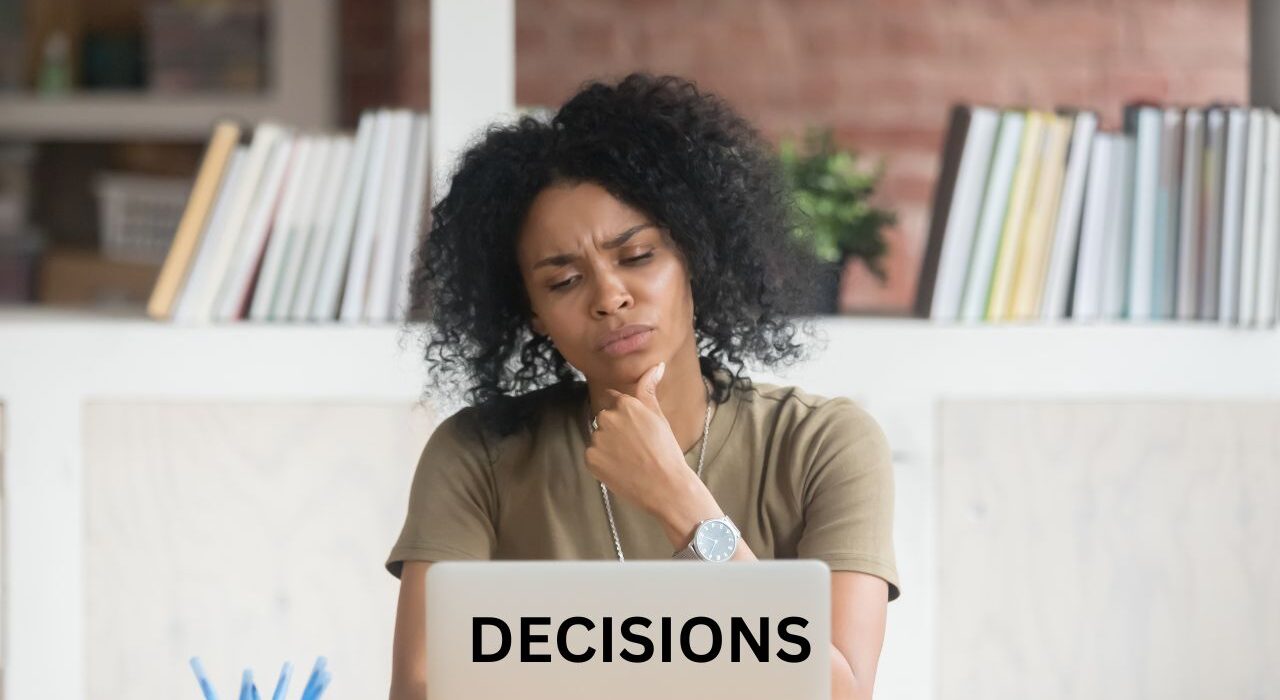 Decision Choices We Make
