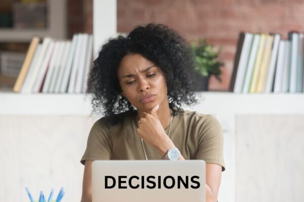 Decision Choices We Make