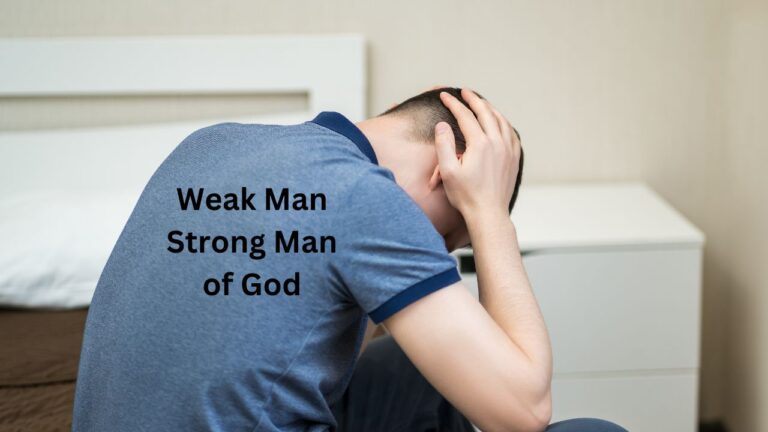 Weak Man of God